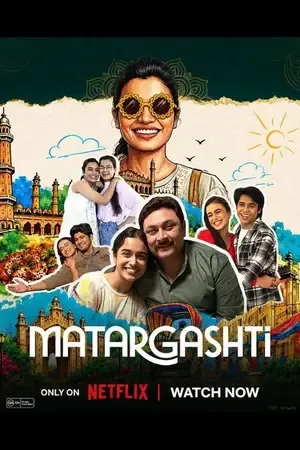 Matargashti 2026 Season 1 NetFlix Series Hindi Audio [ALL EPISODES] Movie Poster